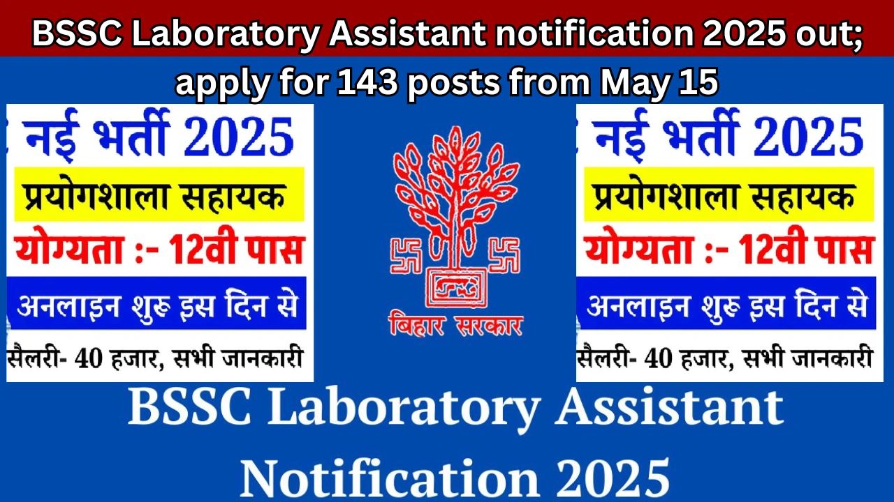 BSSC Laboratory Assistant notification 2025 out; apply for 143 posts from May 15