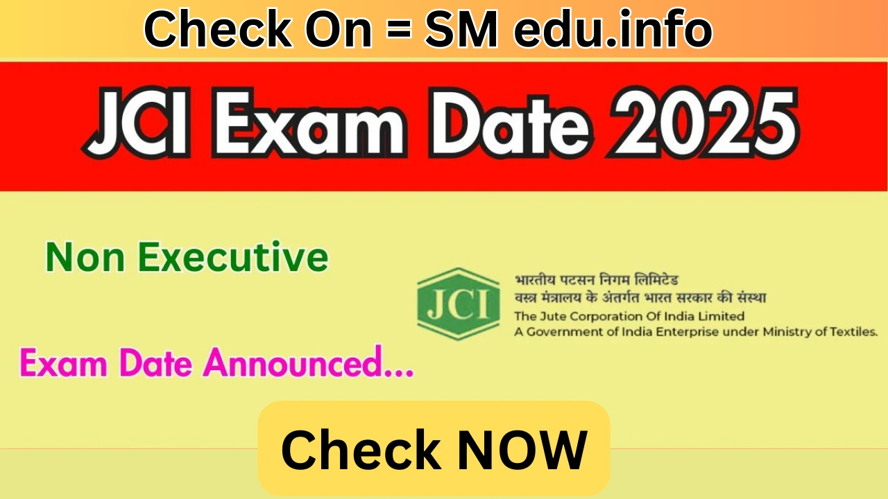 Jute Corporation India (JCI) Exam Date 2025